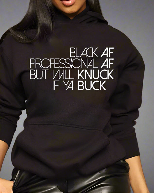 Hoodie Black AF/Knuck if ya Buck