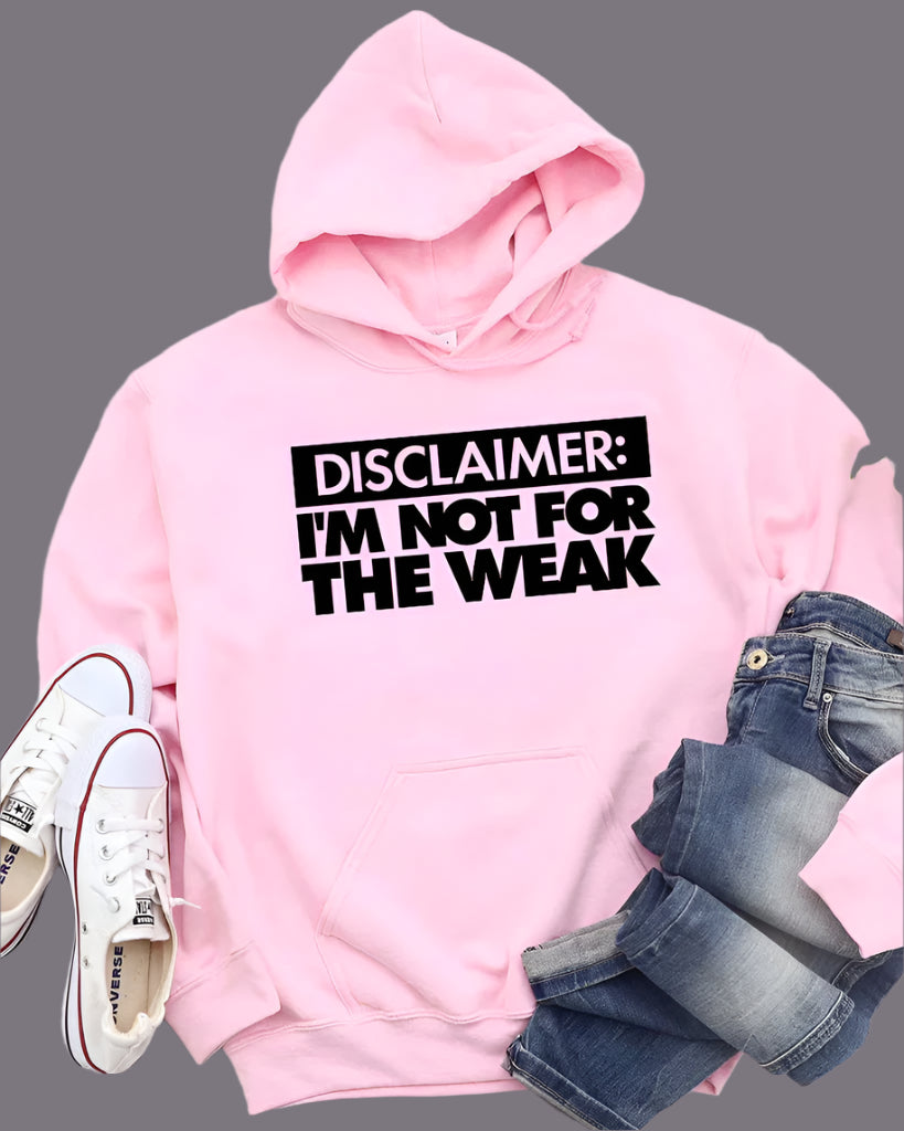 I'm not for the weak Hoodie