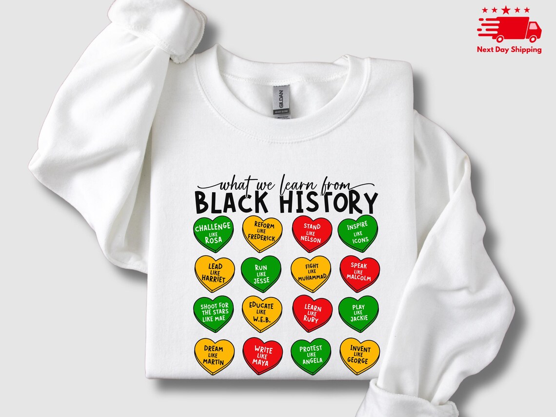 What We Learn From Black History Sweatshirt